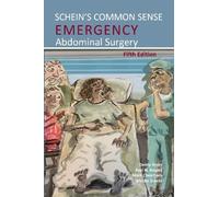 Moshe Schein Schein's Common Sense Emergency Abdominal Surgery (Tascabile)