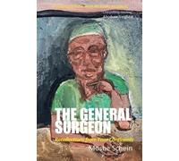 Moshe Schein The General Surgeon: Recollections from Four Continents (Tascabile)