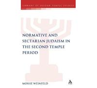 Moshe Weinfeld Normative and Sectarian Judaism in the Second (Copertina rigida)