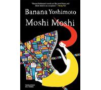 Moshi Moshi: A Novel