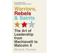 Moshik Temkin Warriors, Rebels and Saints (Tascabile)