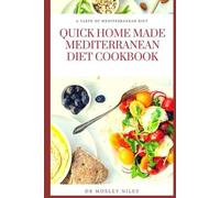 Mosley Niles Quick Home Made Mediterranean Diet Cookbook (Tascabile)