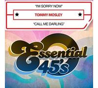 Mosley, Tommy - I'M Sorry Now / Call Me Darling