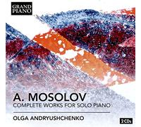 Mosolov Alexandr - Complete Works For Solo Piano