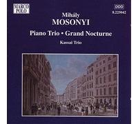 Mosonyi Mih Ly - Trio Op.1, Grand Nocturne (Pianofor