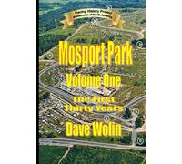 Mosport Park- Volume One: The First Thirty Years: 2