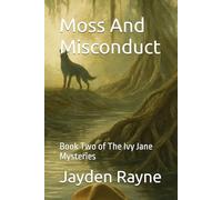 Moss And Misconduct: Book Two of The Ivy Jane Mysteries: 2