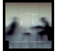 Moss Elliot - Moss, Elliot - Highspeeds : With 2 Bonus Tracks