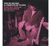 Moss, Nick & The Flip Tops - Count Your Blessings
