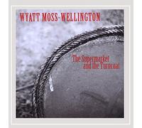 Moss-Wellington, Wyatt - Supermarket & The Turncoat