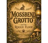 Mossbend Grotto and the Rogue Floof: 3