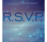 Mossblad, Gunnar/ Crosscurrents - R.S.V.P.