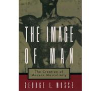 Mosse The Image of Man (Tascabile) Studies in the History of Sexuality