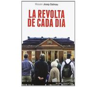 Mossèn Josep Dalmau La revolta de cada dia (Mar Blava) (Tascabile)