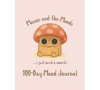 Mossie and the Moods | 100-Day Mood Journal