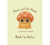 Mossie and the Moods | Book for Notes: a Mossie and the Moods Notebook