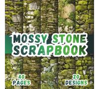 Mossy Stone Scrapbook: 20 Vibrant Designs, 8.5 x 8.5 Inch Double-Sided, 40 Pages for Collage Art, Ephemera, Journaling, Paper Crafting, Mixed Media Scrapbooking