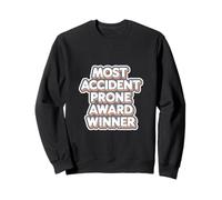 Most Accident Prone Award Winner Umorismo goffo ------ Felpa