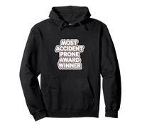 Most Accident Prone Award Winner Umorismo goffo ------ Felpa con Cappuccio