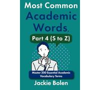 Most Common Academic Words, Part 4 (S to Z): Master 200 Essential Academic Vocabulary Terms