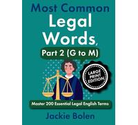 Most Common Legal Words, Part 2 (G to M): Master 200 Essential Legal English Terms (Large Print Edition)
