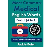 Most Common Medical English Words, Part 1 (A to F): Master 200 Essential Medical Terms (Large Print Edition)