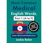 Most Common Medical English Words, Part 1 (A to F): Master 200 Essential Medical Terms (Large Print Edition)