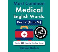 Most Common Medical English Words, Part 2 (G to M): Master 200 Essential Medical Terms (Large Print Edition)