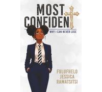 Most Confident: Why I can never lose