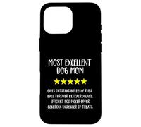 Most Excellent Dog Mom 5 Stars - Divertente amante dei cani Custodia per iPhone 16 Pro Max