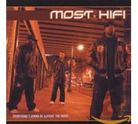 Most Hifi - Everything'S Gonna Be Alright the Movie