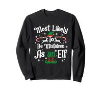 Most Likely to Be Mistaken As an Elf Christmas Matching Xmas Felpa