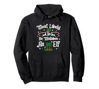 Most Likely to Be Mistaken As an Elf Christmas Matching Xmas Felpa con Cappuccio