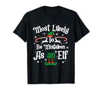 Most Likely to Be Mistaken As an Elf Christmas Matching Xmas Maglietta