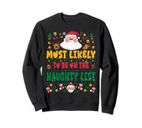 Most Likely To Be On The Naughty List Outfit Funny Xmas Felpa