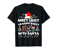 Most Likely to Dance Ballet with Santa Maglietta