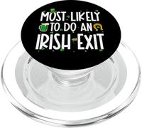 Most Likely To Do An Irish Exit Funny St Patrick's Day PopSockets PopGrip per MagSafe
