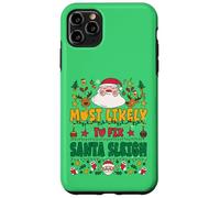 Most Likely to Fix Santa Sleigh Outfit Funny Xmas Pajamas Custodia per iPhone 11 Pro Max