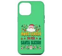 Most Likely to Fix Santa Sleigh Outfit Funny Xmas Pajamas Custodia per iPhone 12 Pro Max