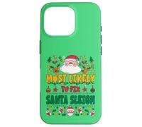 Most Likely to Fix Santa Sleigh Outfit Funny Xmas Pajamas Custodia per iPhone 16 Pro