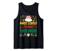 Most Likely To Hate This Shirt Outfit Funny Xmas Pajamas Canotta