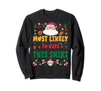 Most Likely To Hate This Shirt Outfit Funny Xmas Pajamas Felpa
