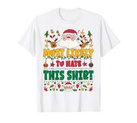 Most Likely To Hate This Shirt Outfit Funny Xmas Pajamas Maglietta
