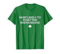 Most Likely To Start The Shenanigans Funny St Patricks Day Maglietta