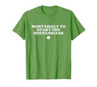 Most Likely To Start The Shenanigans Shirt St Patricks Day Maglietta