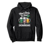 Most Likely To Start The Shenanigans - St Patricks Day Beer Felpa con Cappuccio