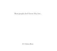 Most people don't know this, but...