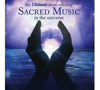 Most Relaxing Sacred M The Ultimate Most Relaxing Sacred Music In The Univ (CD)