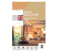 Most welcome. English for hospitality and tourism. Per le Scuole superiori. Con e-book. Con espansione online