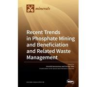 Mostafa Benzaaz Recent Trends in Phosphate Mining and Beneficiation (Tascabile)